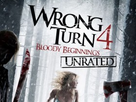 致命弯道4:血腥起源 Wrong Turn 4: Bloody Beginnings